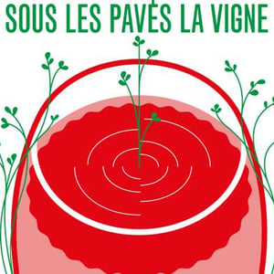 Sous les pavés la vigne - 9ème édition