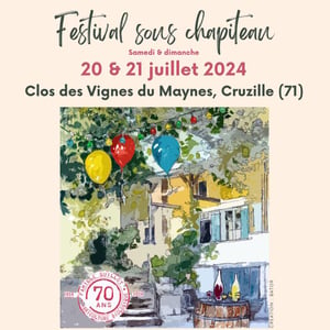 Festival sous chapiteau - 70 ans du Clos des Vignes du Maynes