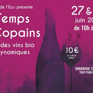 LE TEMPS DES COPAINS 1ÈRE ÉDITION -  SALON DES VINS BIOS ET BIODYNAMIQUES