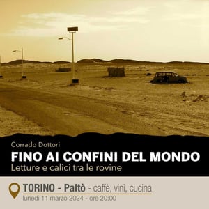 Corrado Dottori: Fino ai confini del mondo, letture e calici tra le rovine