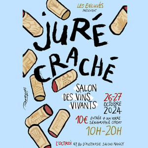 Juré / Craché : Salon des vins vivants à Nancy #2