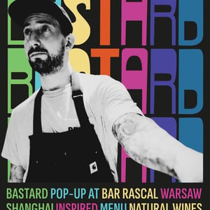BAR RASCAL WARSAW × BASTARD SHANGHAI