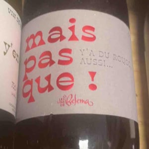 mais pas que ! - Les Vins De Belema - yann-pernuit