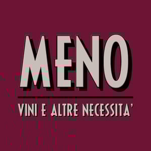 Meno Vini e Altre Necessità