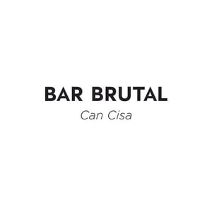 Bar Brutal - Can Cisa