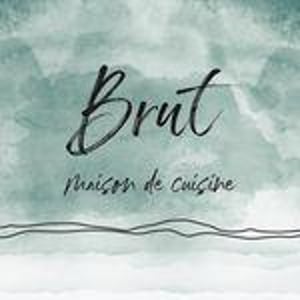 Brut Maison de Cuisine