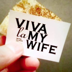 VIVA la MY WIFE