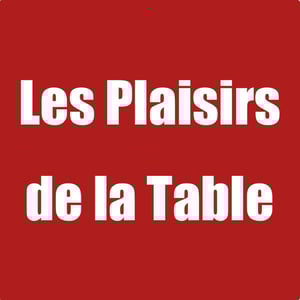 Les Plaisirs de la Table