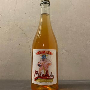 Pet Mex - Bichi Wines - Noel Tellez 