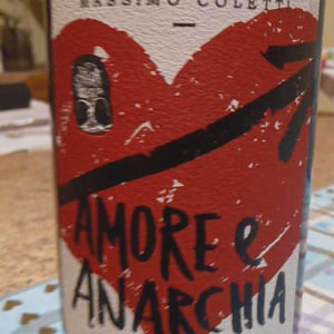 Amore E Anarchia - Vini Coletti - Massimo Coletti 