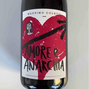 Amore E Anarchia - Vini Coletti - Massimo Coletti 