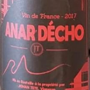 Anar Decho - Domaine Johan Tete - johan-tete