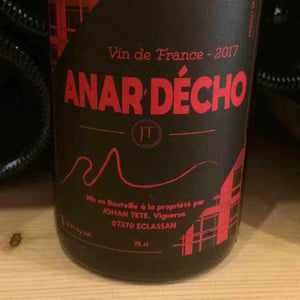 Anar Decho - Domaine Johan Tete - Johan Tete 