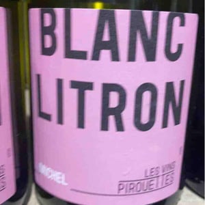 Blanc Litron de Michel - Les Vins Pirouettes - Pierre Sanchez, Rémi Ségura & Xavier Couturier