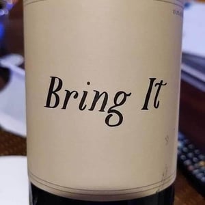 Bring It - Swick Wines - Joe Swick 