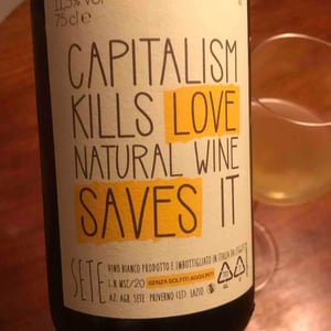 Sete - Vini Naturali - Emiliano Giorgi, Arcangelo Galuppi, Martina D’Alessio - Capitalism Kills Love Natural Wine Saves It