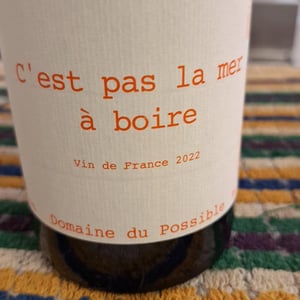 C'est pas la mer à boire - Domaine du Possible - loic-roure