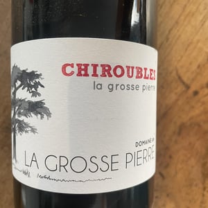 Chiroubles La Grosse Pierre - Domaine de La Grosse Pierre - Pauline Passot 