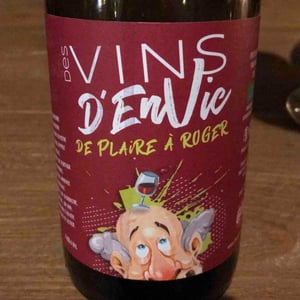 De Plaire à Roger - Des Vins D’Envie - Guillaume Lavie & Maxime Dancoine 
