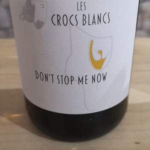 Don't Stop me now - Domaine des Crocs Blancs - Kevin Foucher 