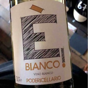 È! Bianco - Poderi Cellario - Fausto & Cinzia Cellario 