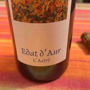 Edat d'Aur - Domaine de l'Astré - Aude Duval et Sylvain Ohayon 