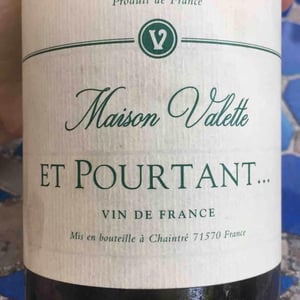 Maison Valette - Philippe, Cécile et Baptiste Valette - Et Pourtant...