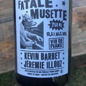 Fatale Musette (X Kévin Barbet) - Wineatic - Jérémie Illouz 