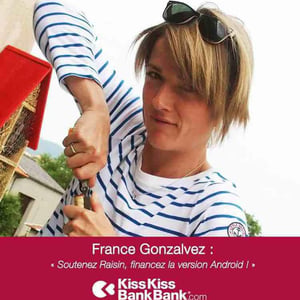 France Gonzalvez : “Soutenez Raisin, financez la version Android !”