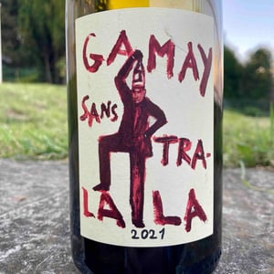 Domaine de la Garreliére - Pascale & François Plouzeau - Gamay Sans Tra-La La