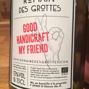 Good Handicraft My Friend - Domaine des Grottes - romain-des-grottes