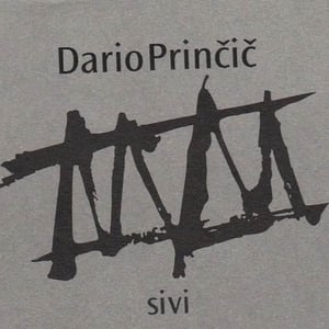 Sivi - Dario Prinčič - Dario Prinčič -2017