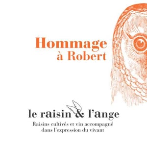 Hommage à Robert (label 2 after 2015) - Le Raisin et l'Ange - gilles-antonin-azzoni