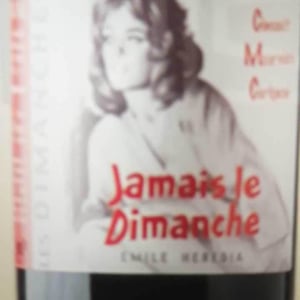 Jamais Le Dimanche - Domaine de Montrieux (sold) - Émile Hérédia 