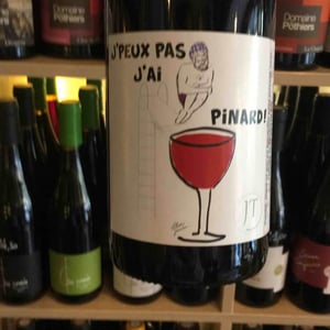 J’peux Pas J’ai Pinard - Domaine Johan Tete - johan-tete