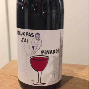 J’peux Pas J’ai Pinard - Domaine Johan Tete - johan-tete