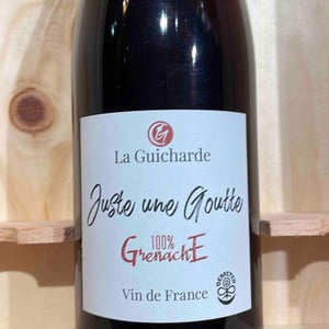 Juste une Goutte - Domaine De La Guicharde - arnaud-isabelle-guichard -2021
