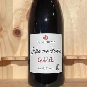 Juste une Goutte - Domaine De La Guicharde - Arnaud & Isabelle Guichard -2021