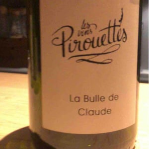 La Bulle de Claude - Les Vins Pirouettes - Pierre Sanchez, Rémi Ségura & Xavier Couturier 
