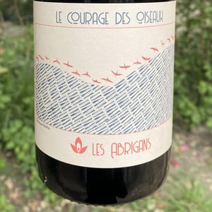 Le Courage des Oiseaux - Domaine Les Abrigans - laura-lees-arthur-joly