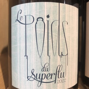 Le poids de superflu - Domaine du Petit Août - Yann de Agostini -2022