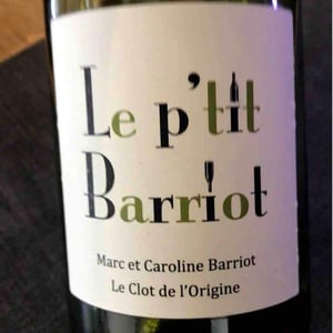 Clot de l'Origine - Marc & Caroline Barriot - Le P'tit Barriot Blanc