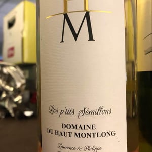 Les p'tits Sémillons - Domaine du Haut Montlong - Laurence & Philippe Metifet 