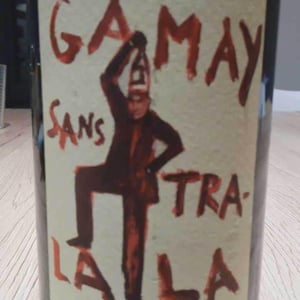 Domaine de la Garreliére - Pascale & François Plouzeau - Gamay Sans Tra-La La