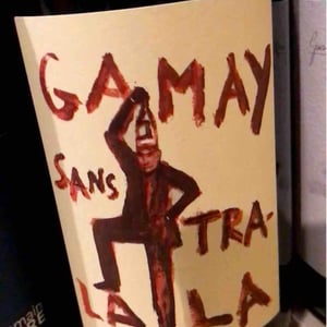 Gamay Sans Tra-La La - Domaine de la Garreliére - Pascale & François Plouzeau 