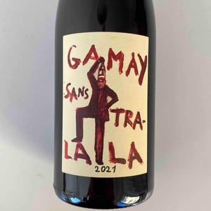 Domaine de la Garreliére - Pascale & François Plouzeau - Gamay Sans Tra-La La