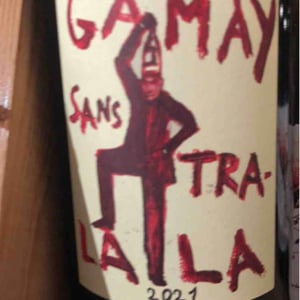 Gamay Sans Tra-La La - Domaine de la Garreliére - Pascale & François Plouzeau 