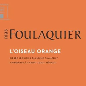 L'Oiseau Orange - Mas Foulaquier - pierre-jequier-blandine-chauchat