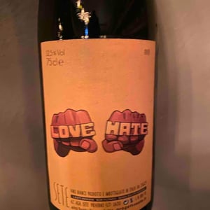 Love ‘N’ Hate - Sete - Vini Naturali - Emiliano Giorgi, Arcangelo Galuppi, Martina D’Alessio 
