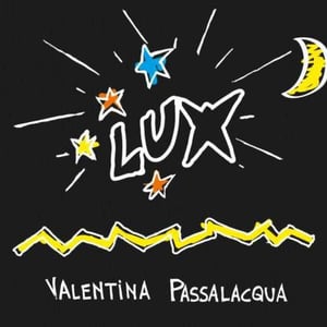 Lux - Valentina Passalacqua - Valentina Passalacqua 